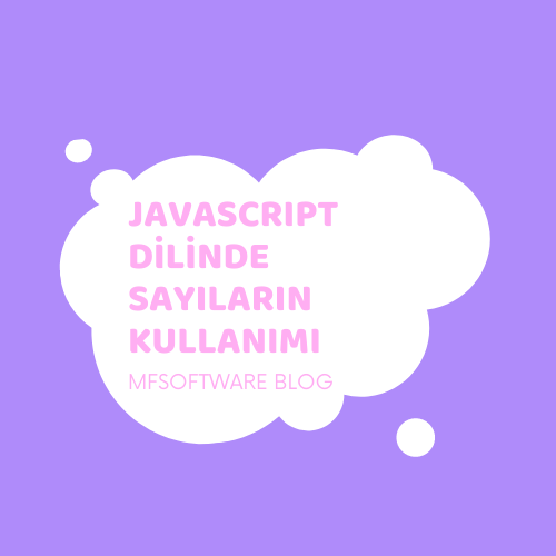 Javascript Dilinde Sayıların Kullanımı