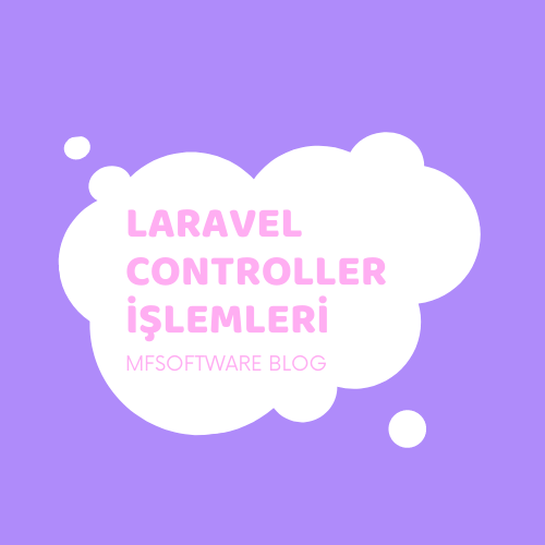 Laravel Controller İşlemleri