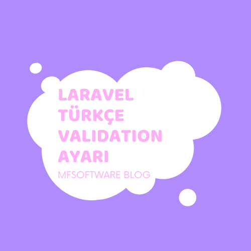 Laravel Türkçe Validation Ayarı