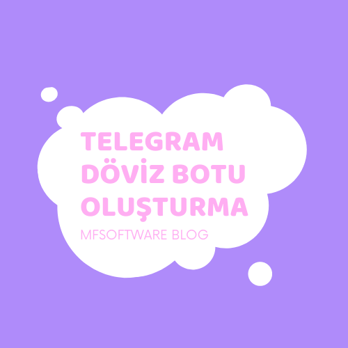 Telegram Döviz Botu Oluşturma