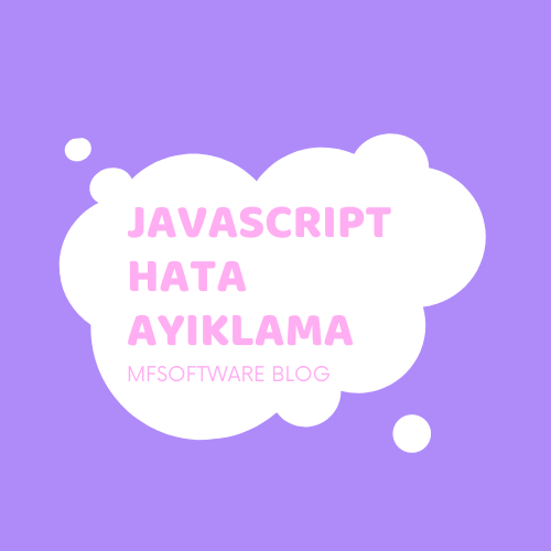 Javascript Hata Ayıklama