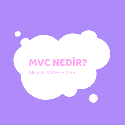 MVC Nedir?