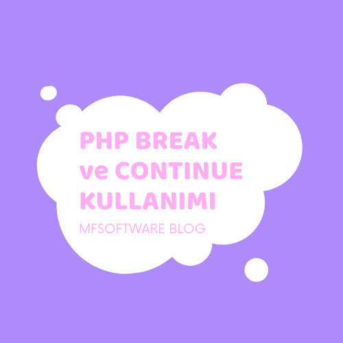 PHP Break ve Continue Kullanımı