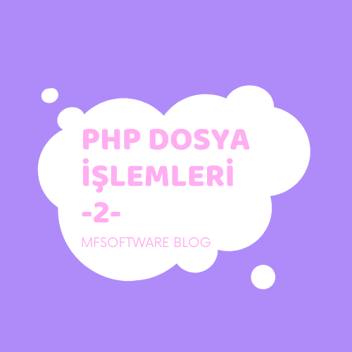 PHP Dosya İşlemleri -2-