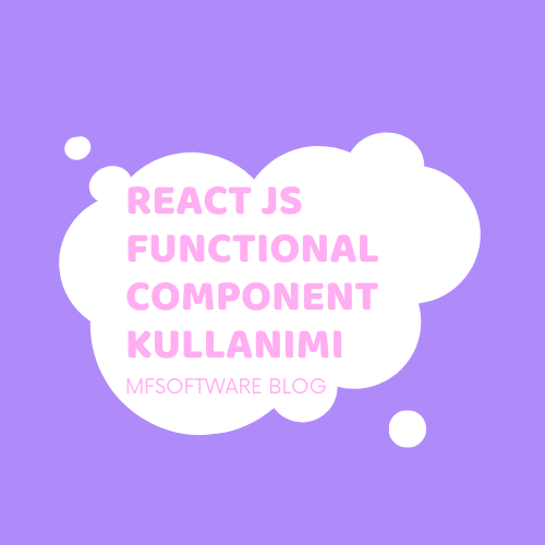 React JS Functional Component Kullanımı